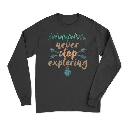 Never Stop Exploring Long Sleeve T-Shirt