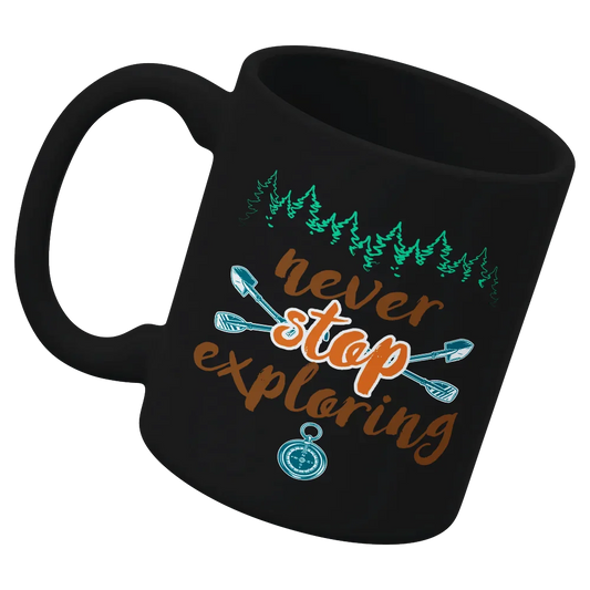 Never Stop Exploring White Coffee Mug