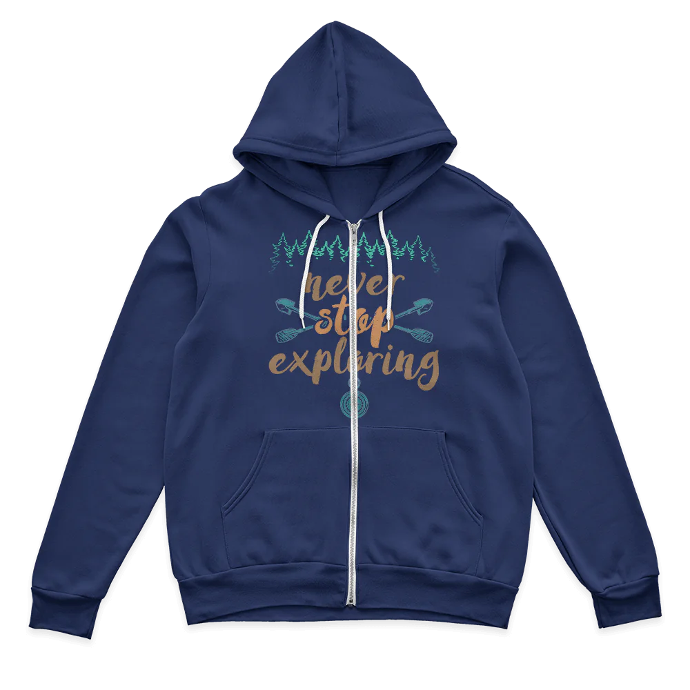 Never Stop Exploring Zip Hoodie